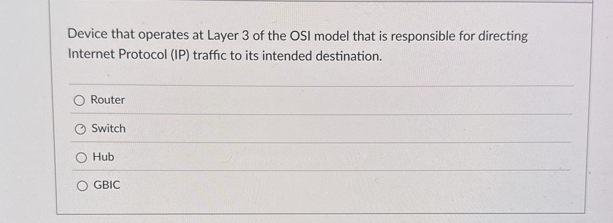 Device that operates at Layer 3 of the OSI model
