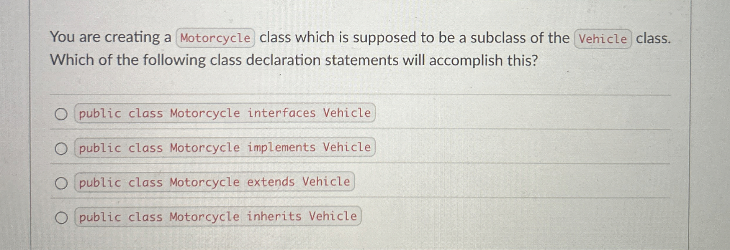You are creating a Motorcycle class which is