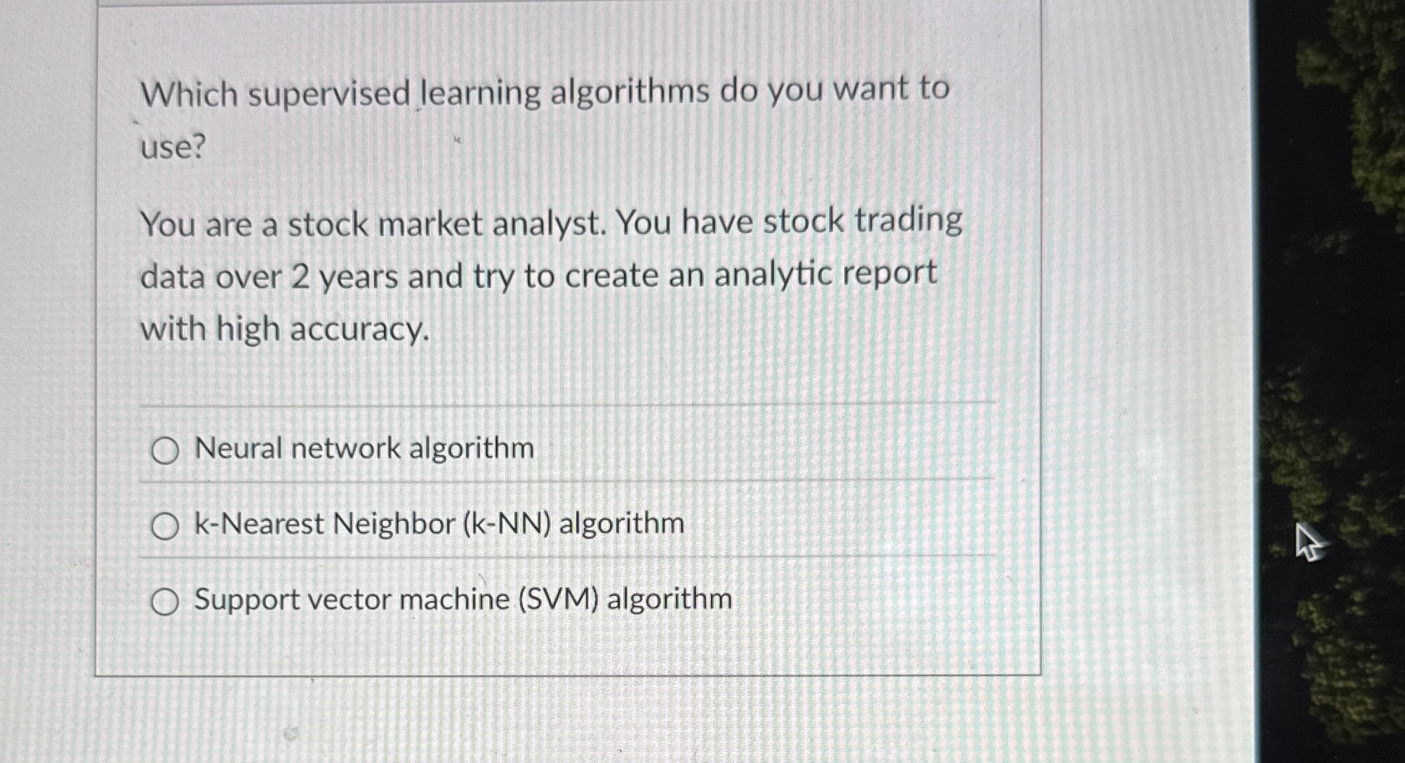 Which supervised learning algorithms do you want
