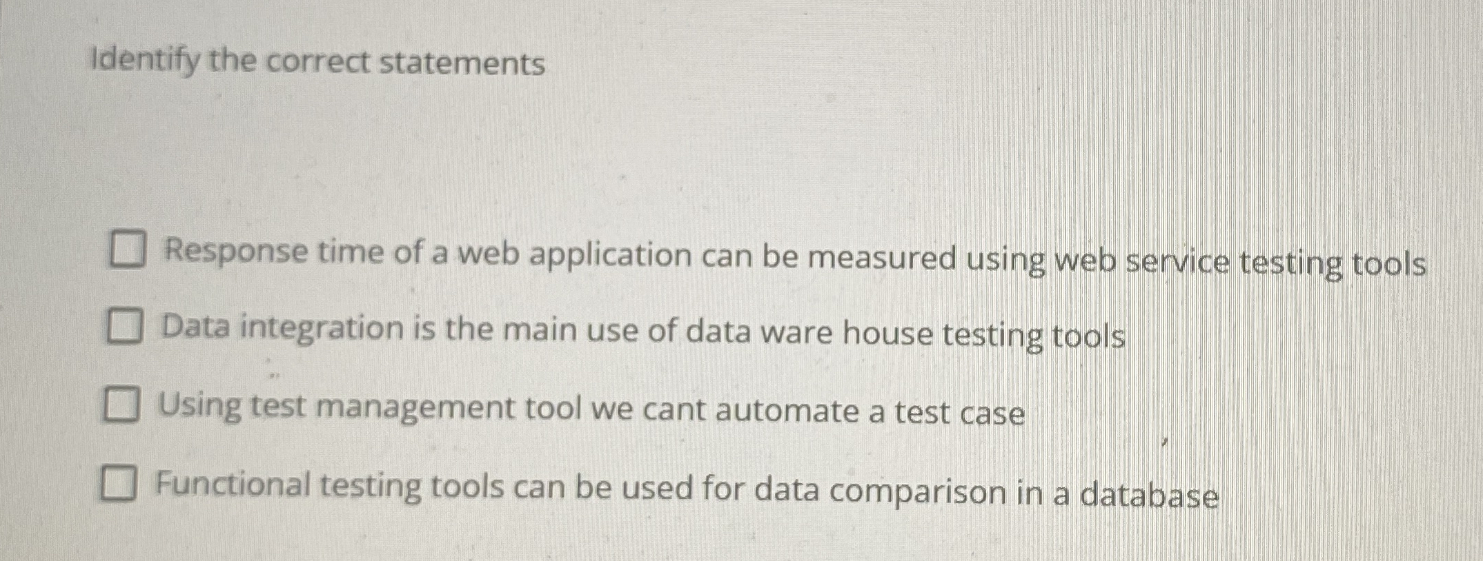 Identify the correct statements Response time of