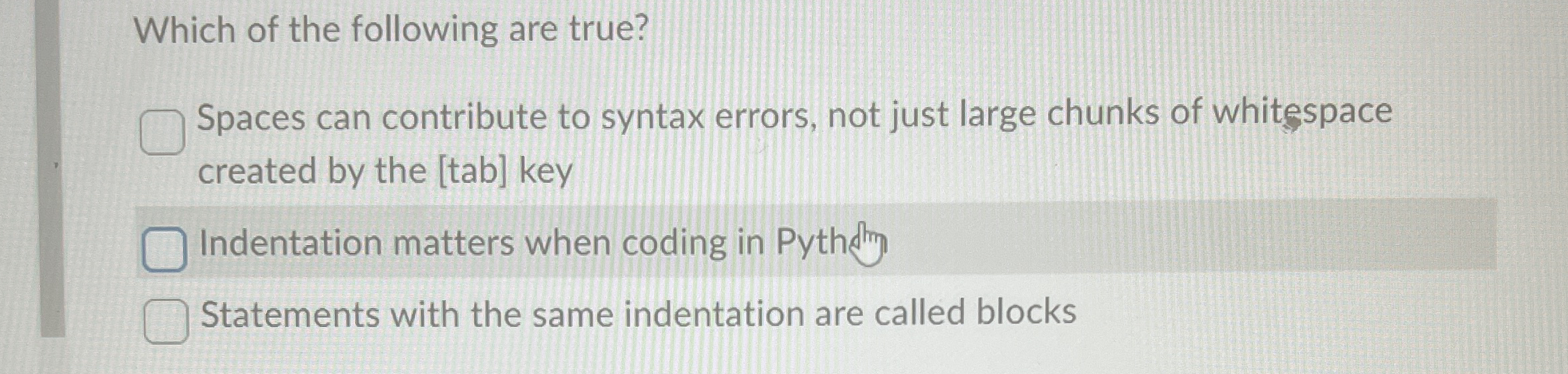 Which of the following are true? Spaces can