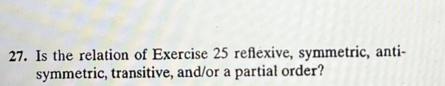 Is the relation of Exercise 2 5 reflexive,