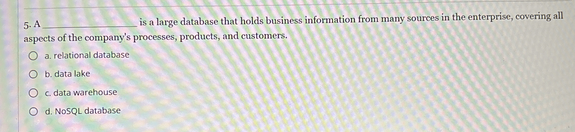 A is a large database that holds business