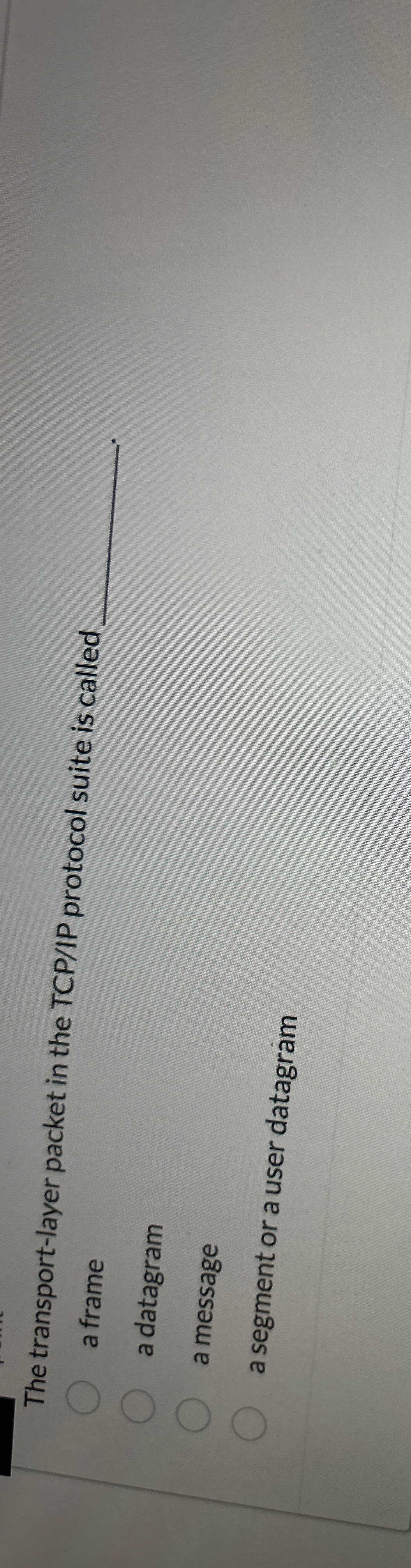 The transport - layer packet in the TCP / IP