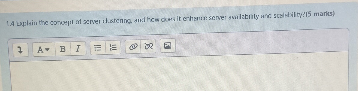 1 . 4 Explain the concept of server clustering,