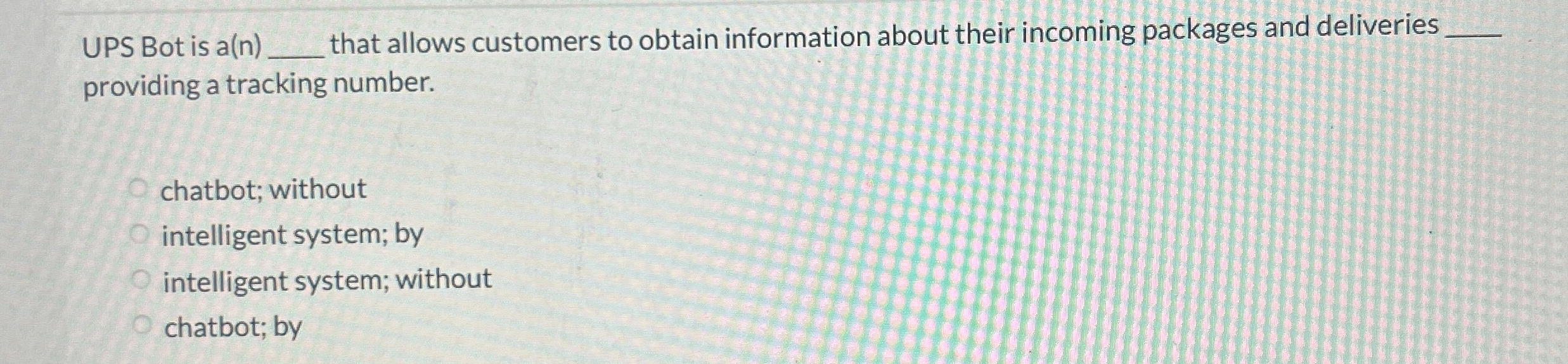 UPS Bot is a ( n ) that allows customers to