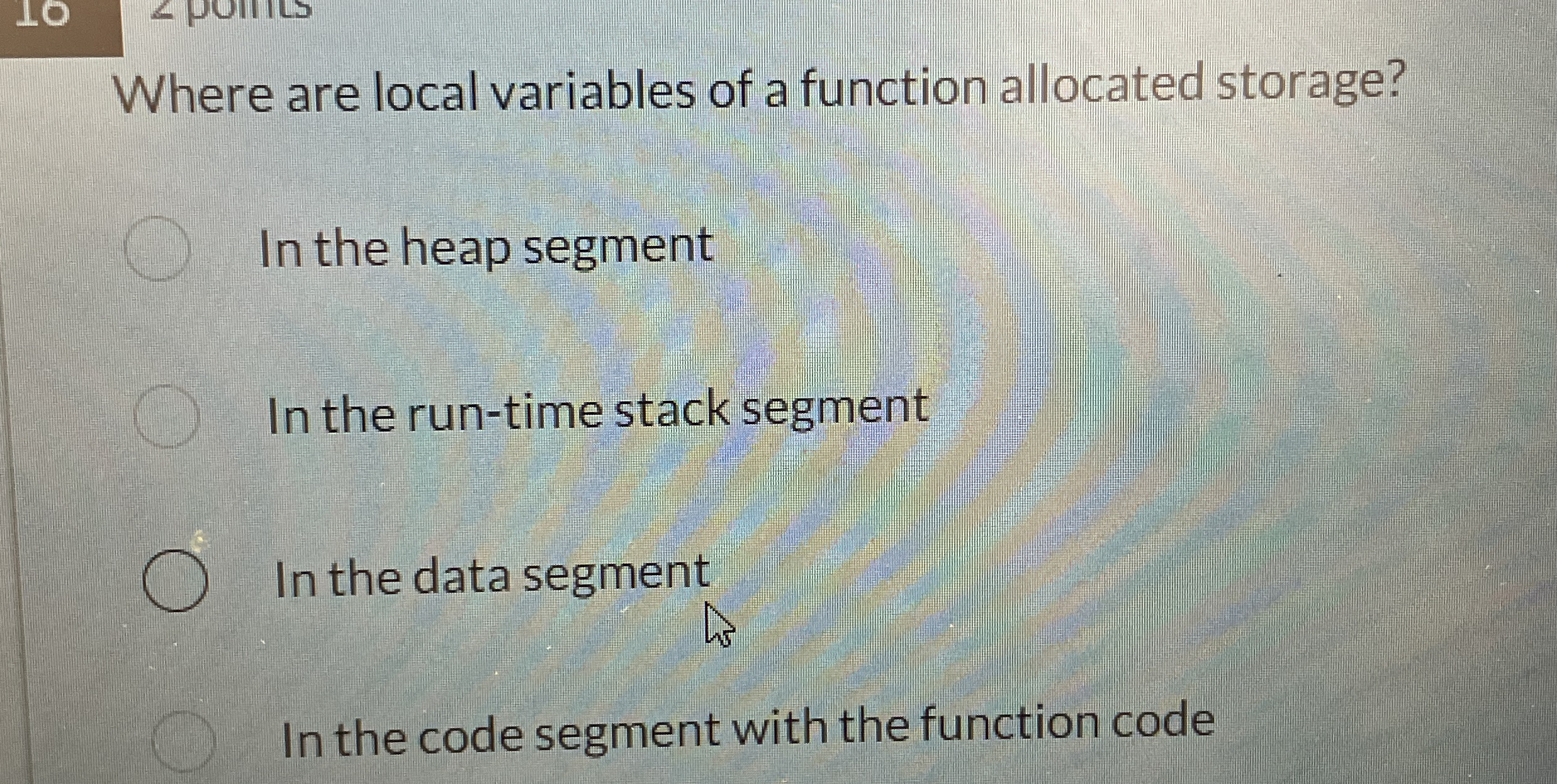 Where are local variables of a function allocated