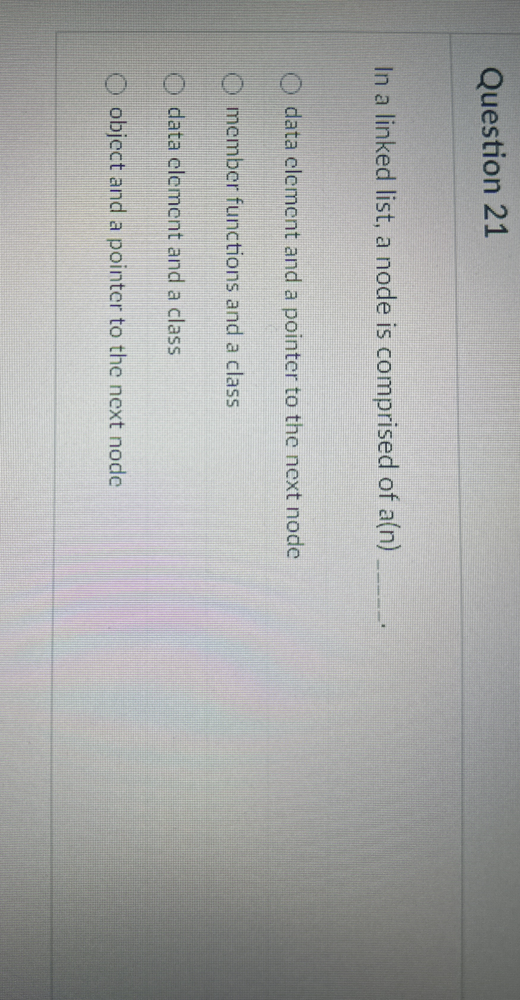 Question 2 1 In a linked list, a node is