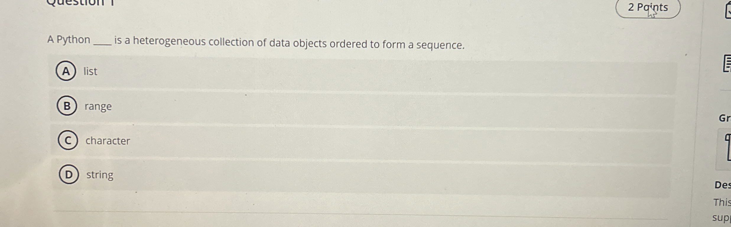 A Python is a heterogeneous collection of data