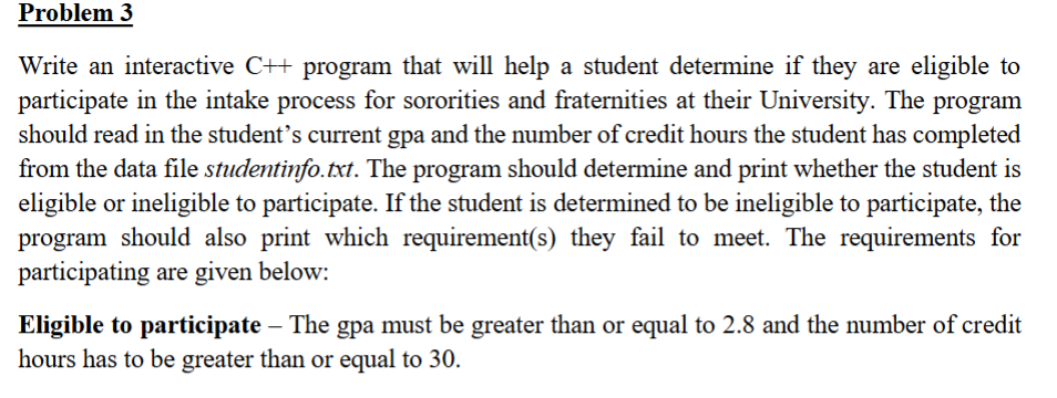 Problem 3 Write an interactive C + + program that