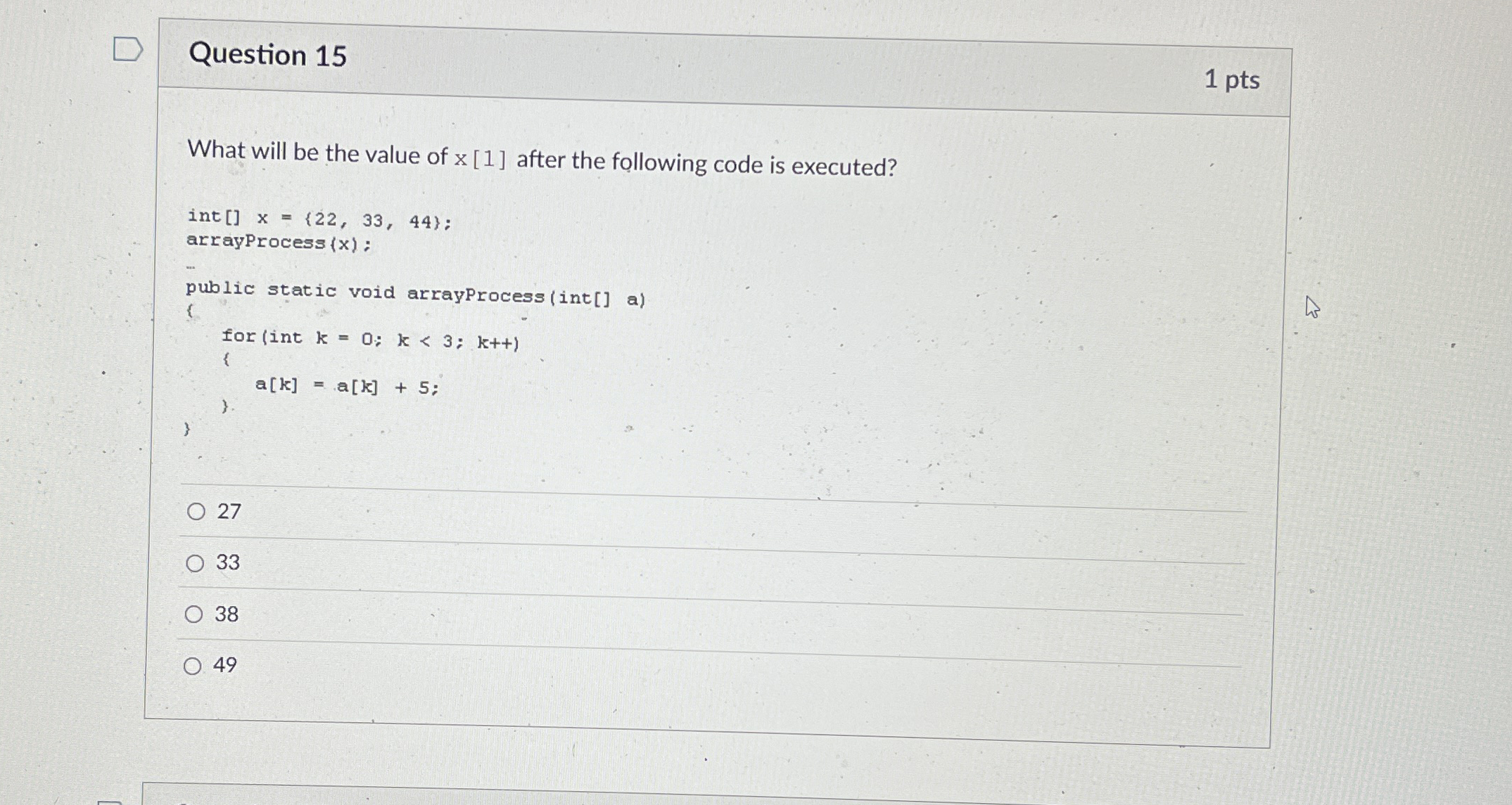 Question 1 5 1 pts What will be the value of x [