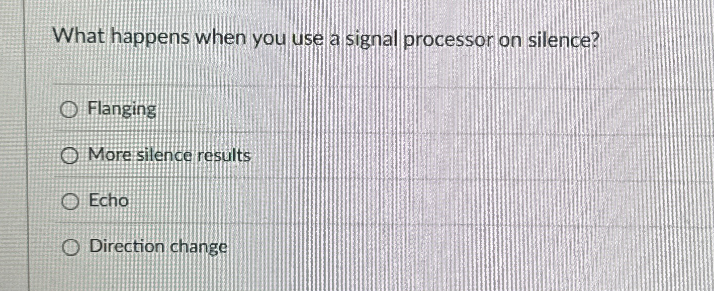 What happens when you use a signal processor on