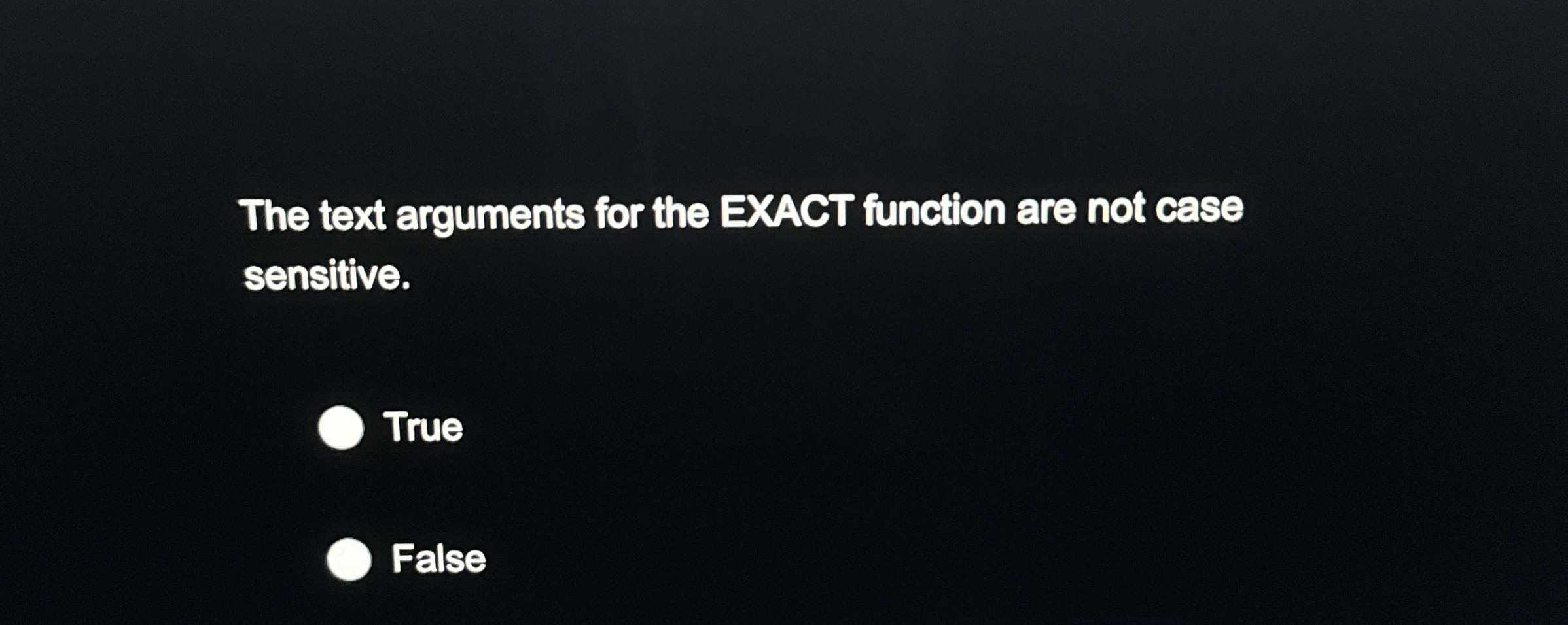 The text arguments for the EXACT function are not