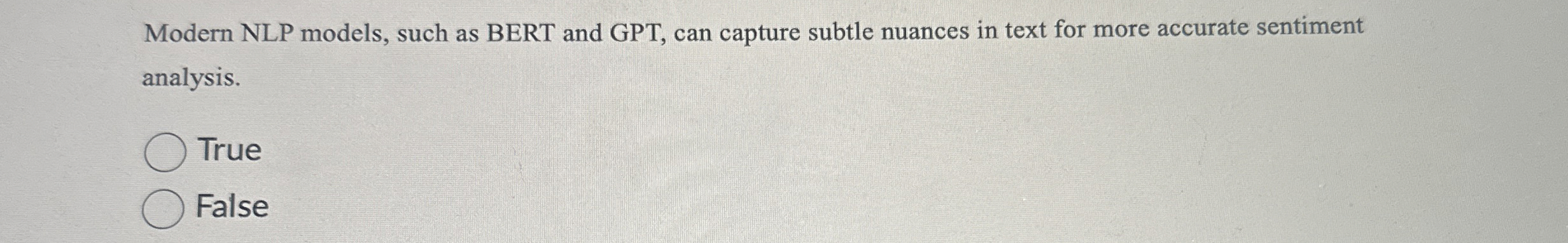 Modern NLP models, such as BERT and GPT , can