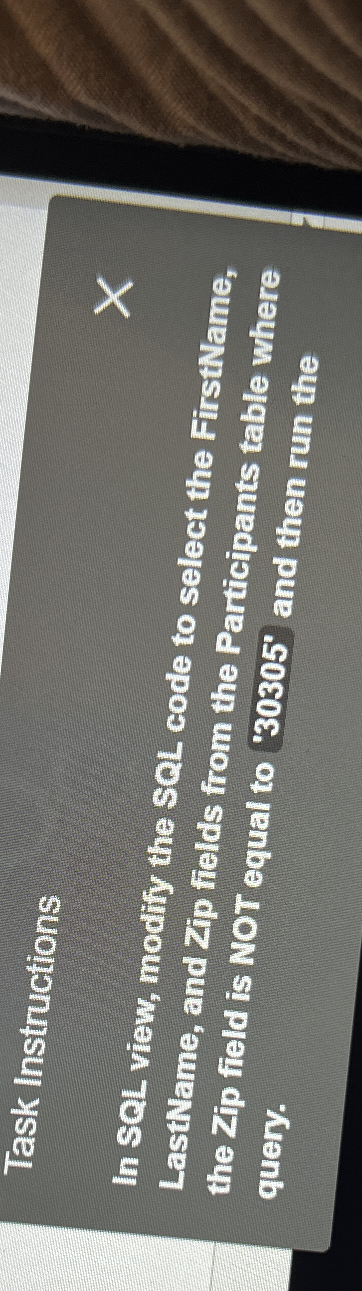 Task Instructions In SQL view, modify the SQL