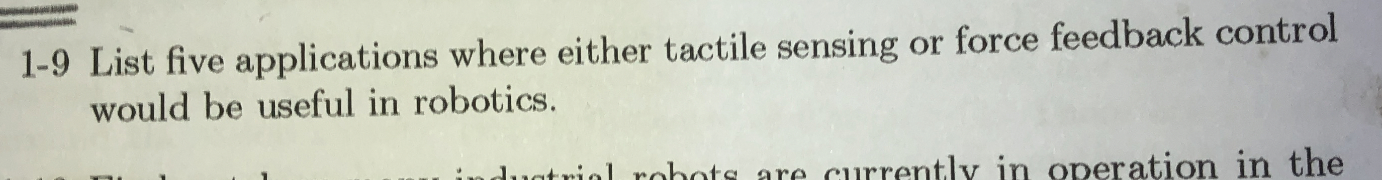 1 - 9 List five applications where either tactile