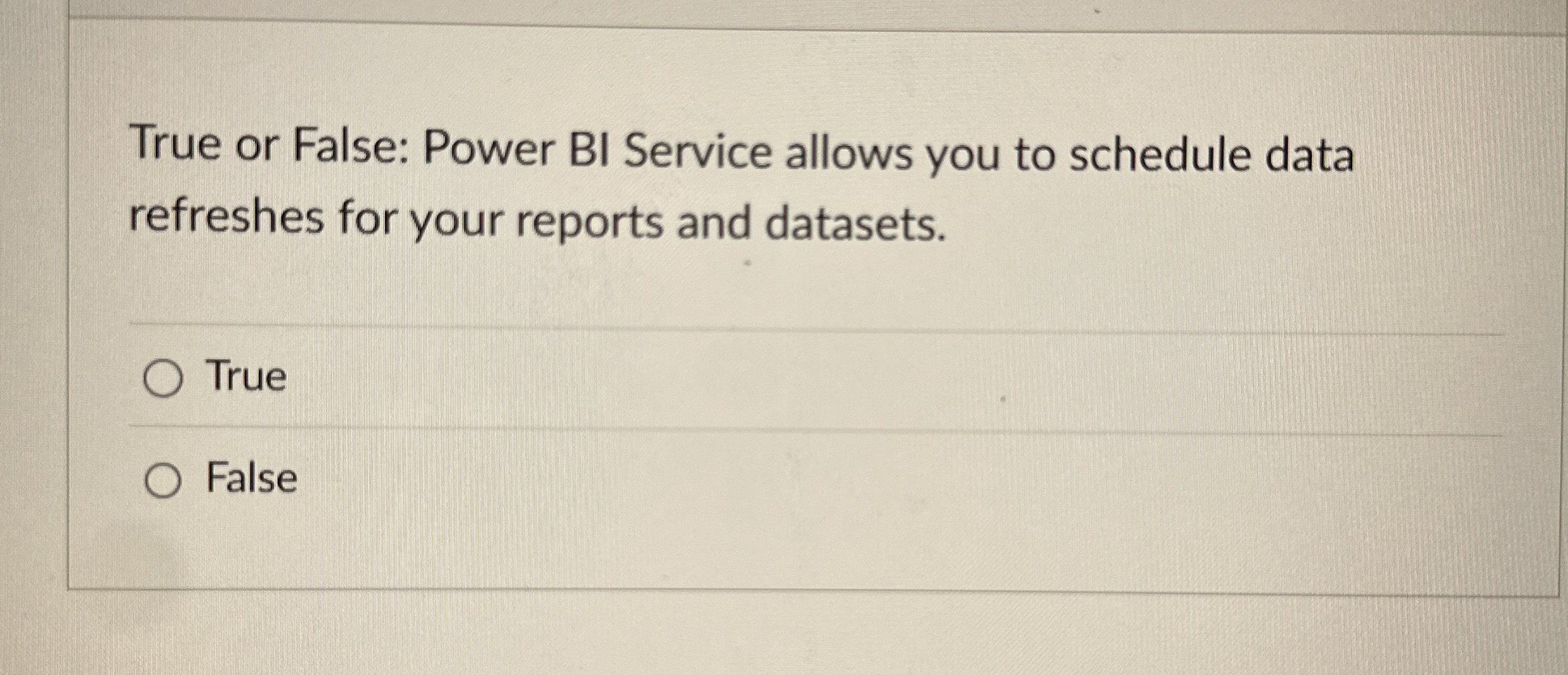 True or False: Power BI Service allows you to