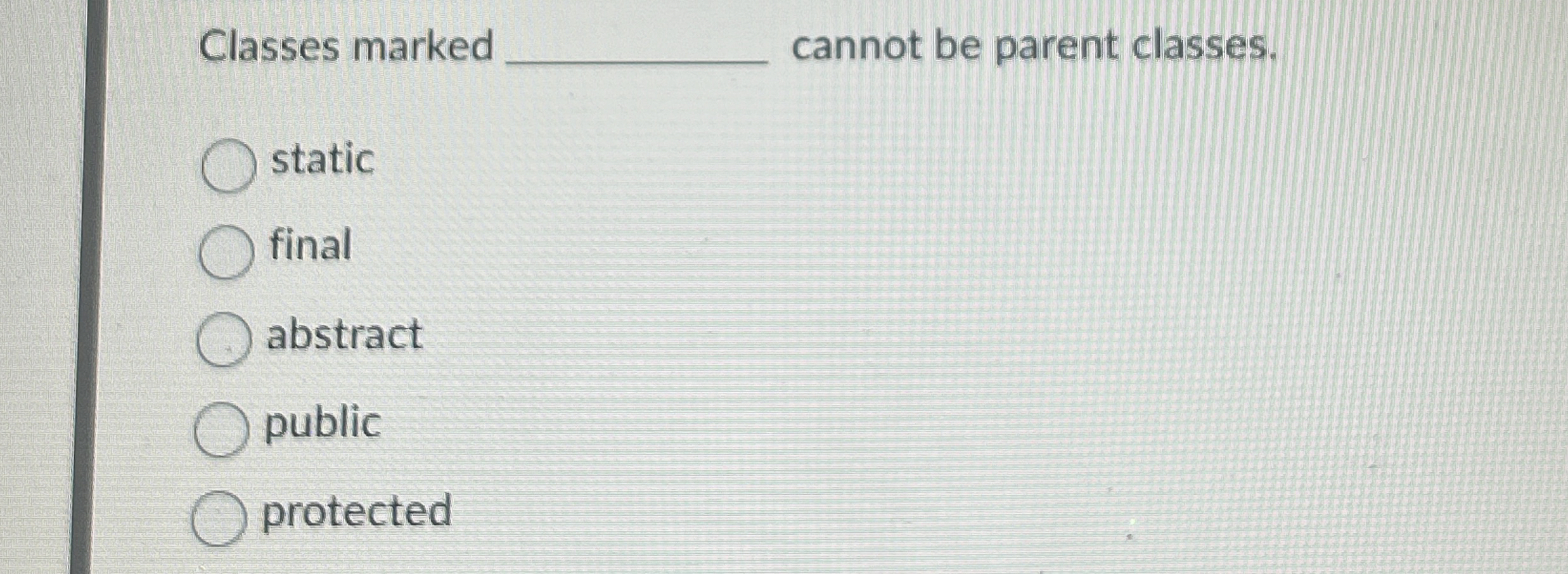 Classes marked cannot be parent classes. static