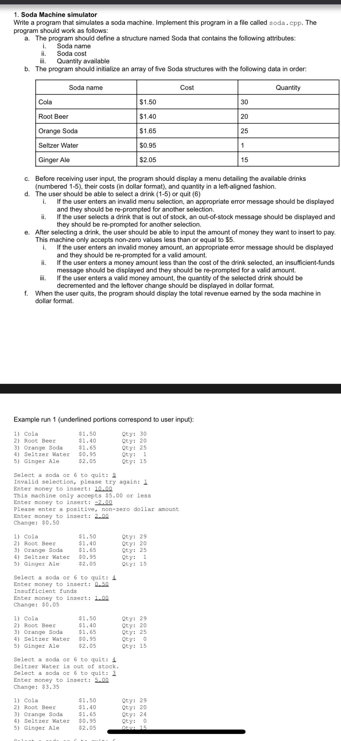 Soda Machine simulator Write a program that