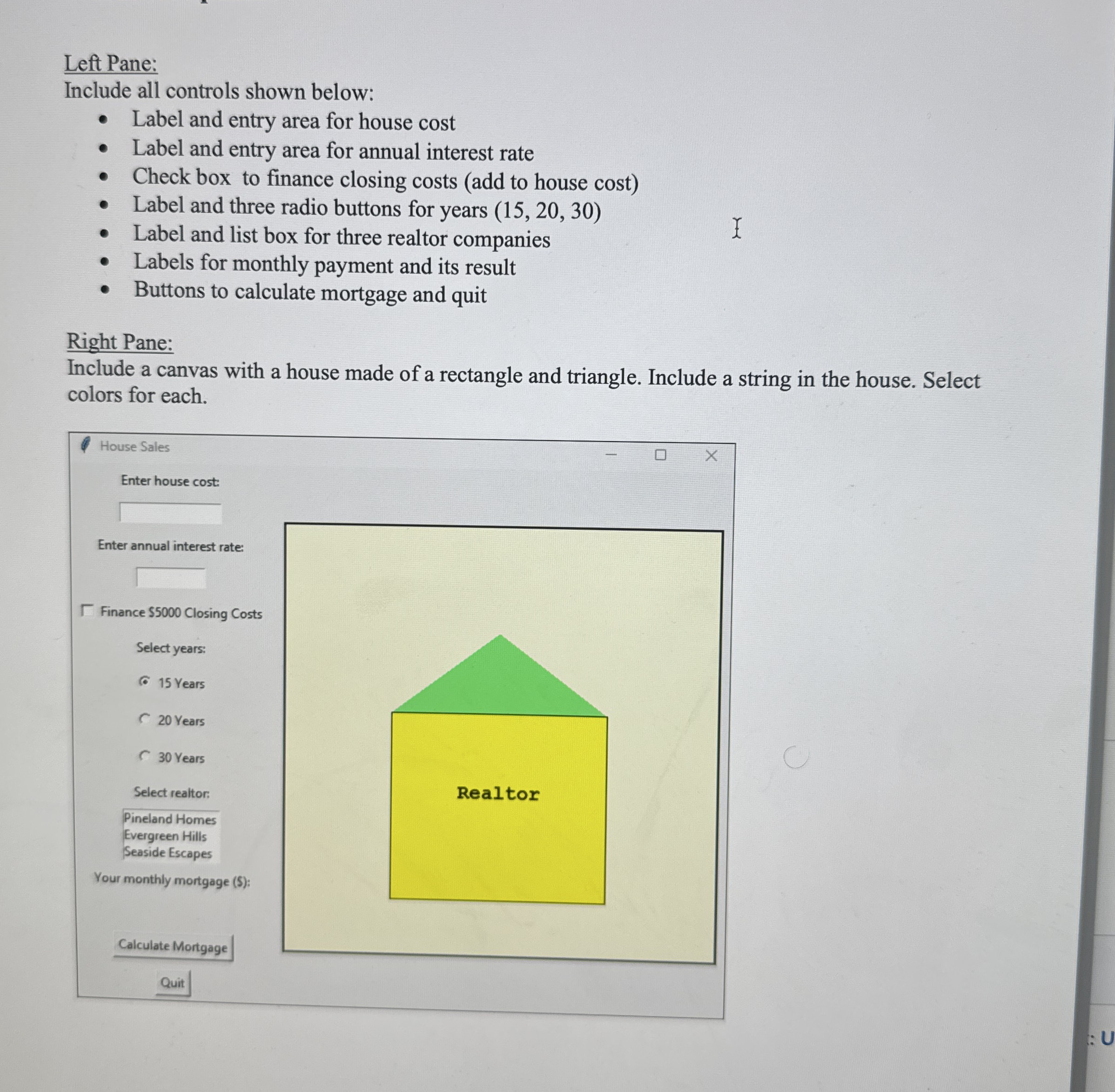 Processing: The user enters house cost and annual