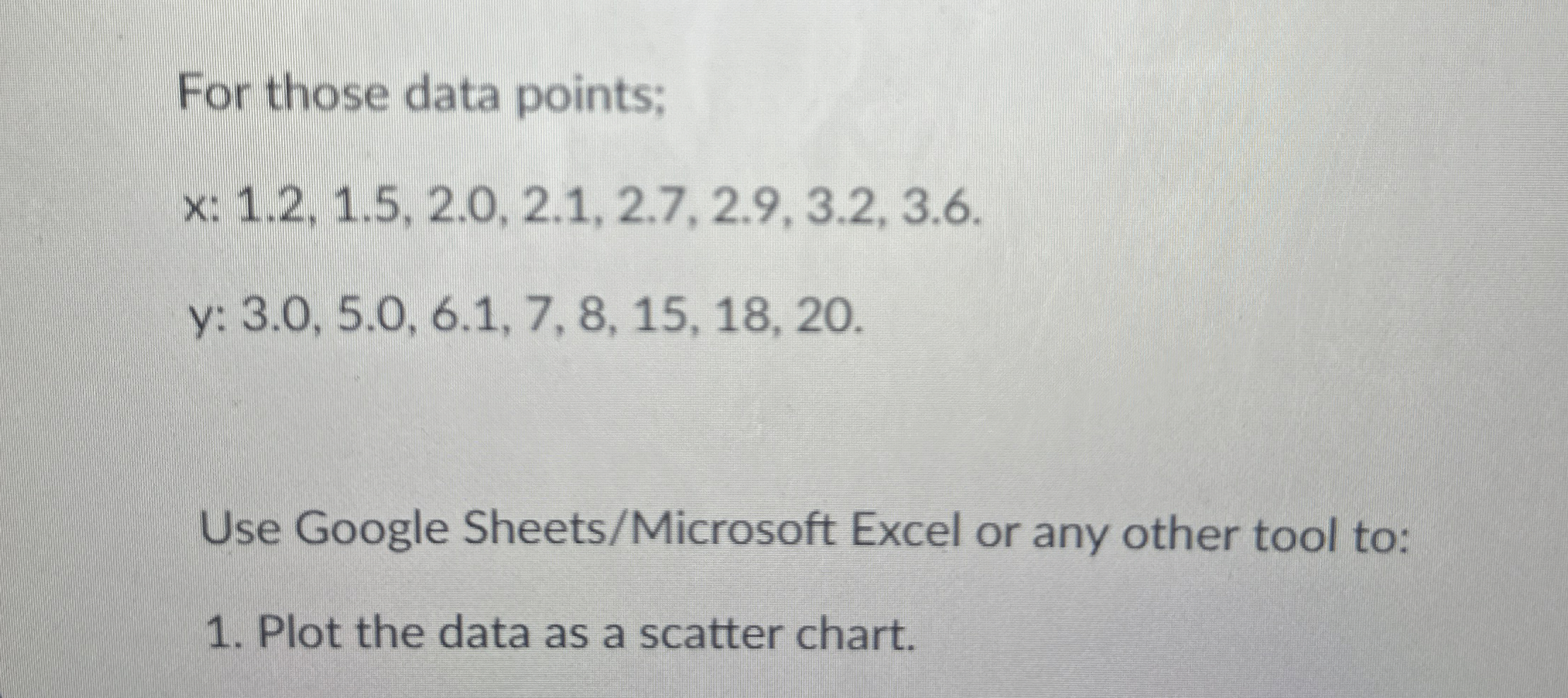 For those data points; x : 1 . 2 , 1 . 5 , 2 . 0