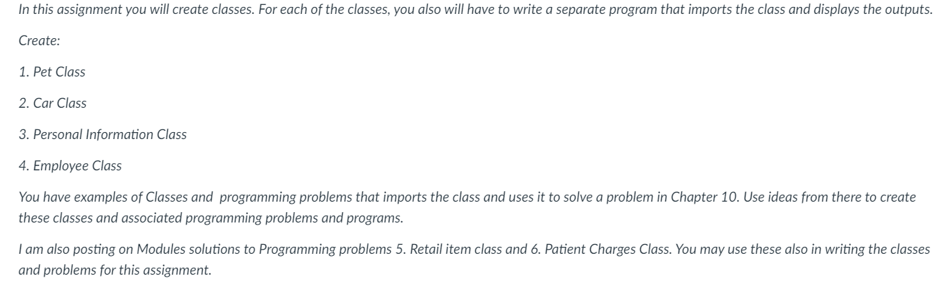 In this assignment you will create classes. For
