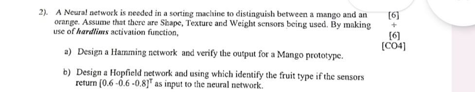 . A Neural network is needed in a sorting machine