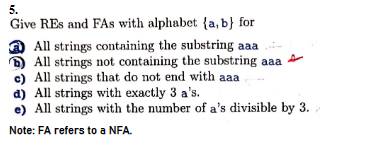 Give REs and Draw FAs with alphabet { a , b } for