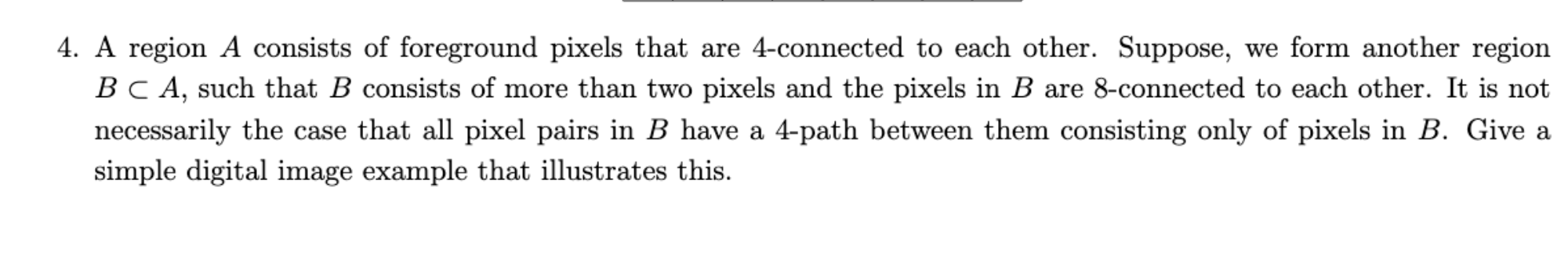 A region A consists of foreground pixels that are