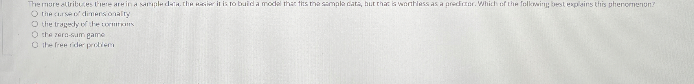 The more attributes there are in a sample data,