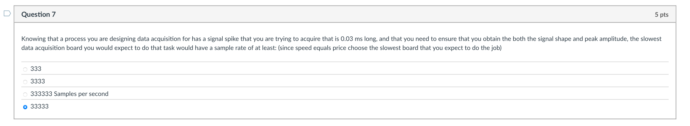Question 7 5 pts data acquisition board you would