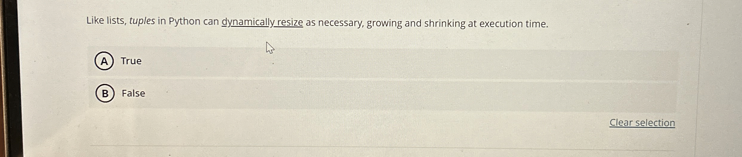 Like lists, tuples in Python can dynamically