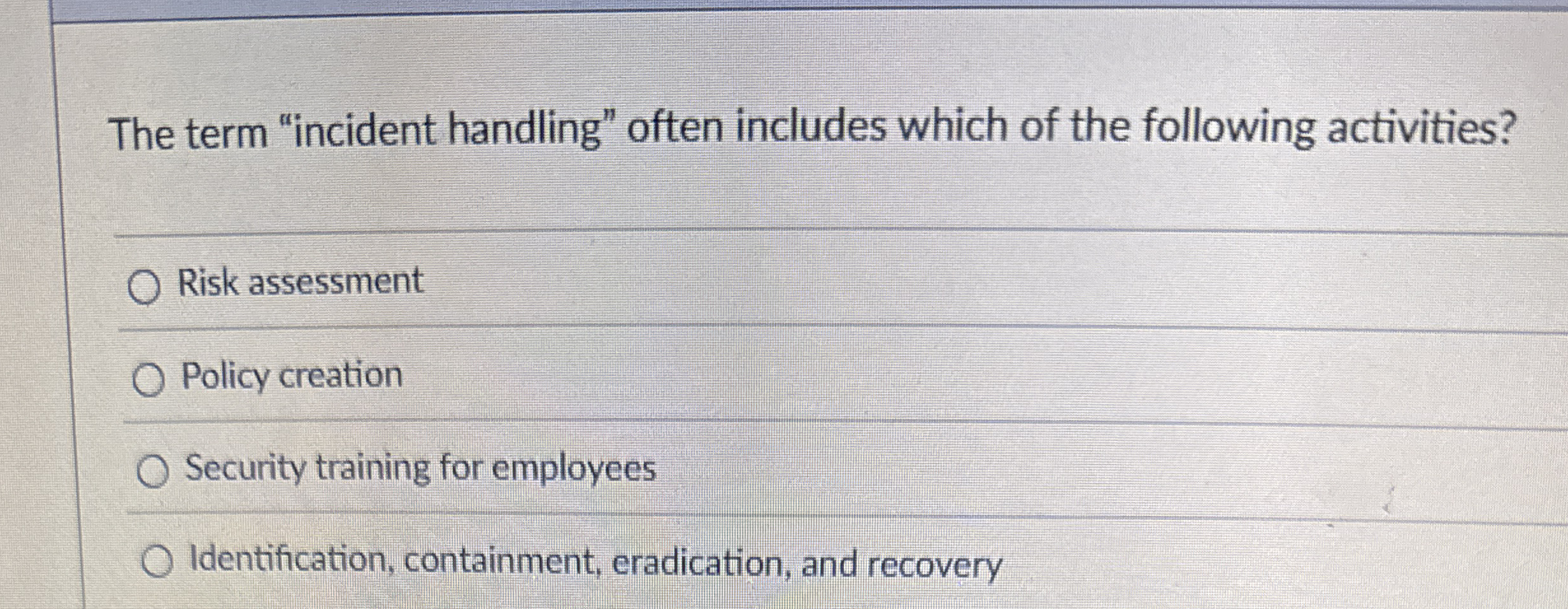 The term "incident handling" often includes which