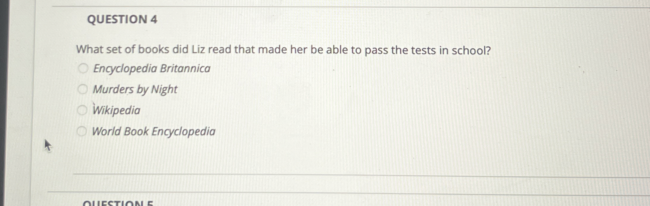 QUESTION 4 What set of books did Liz read that