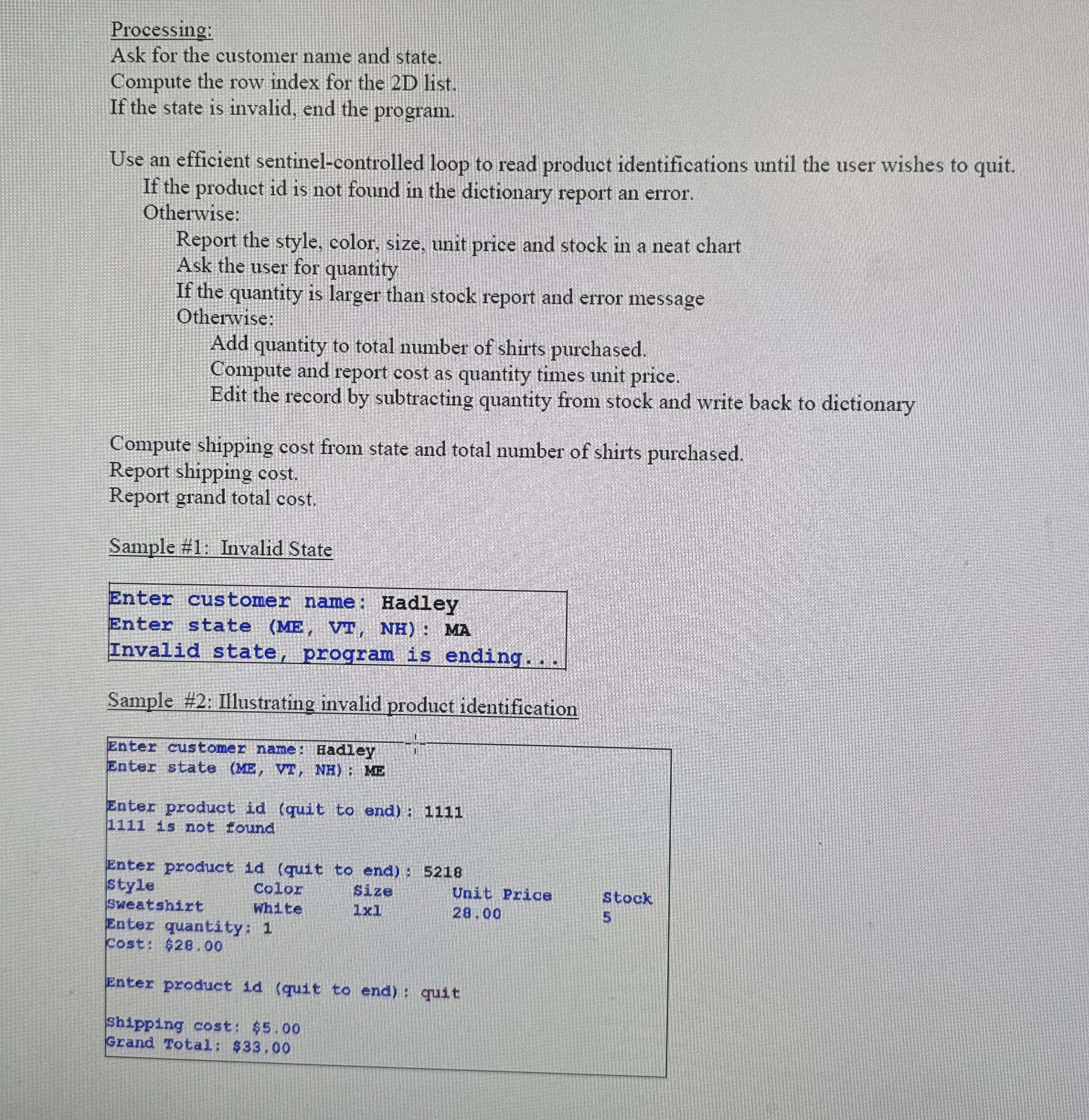 Processing: Ask for the customer name and state.