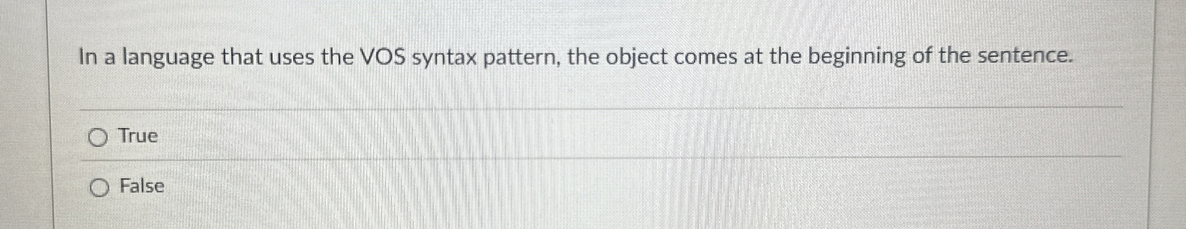 In a language that uses the VOS syntax pattern,