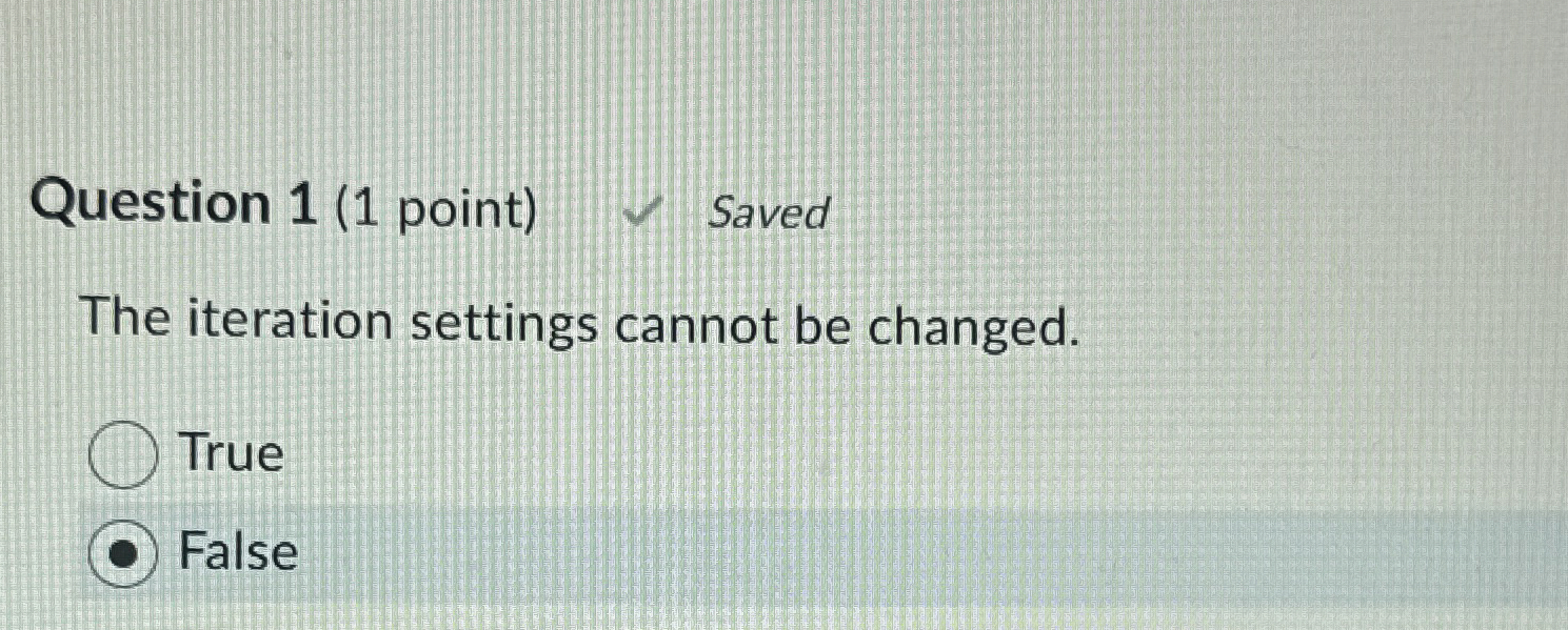 Question 1 ( 1 point ) Saved The iteration