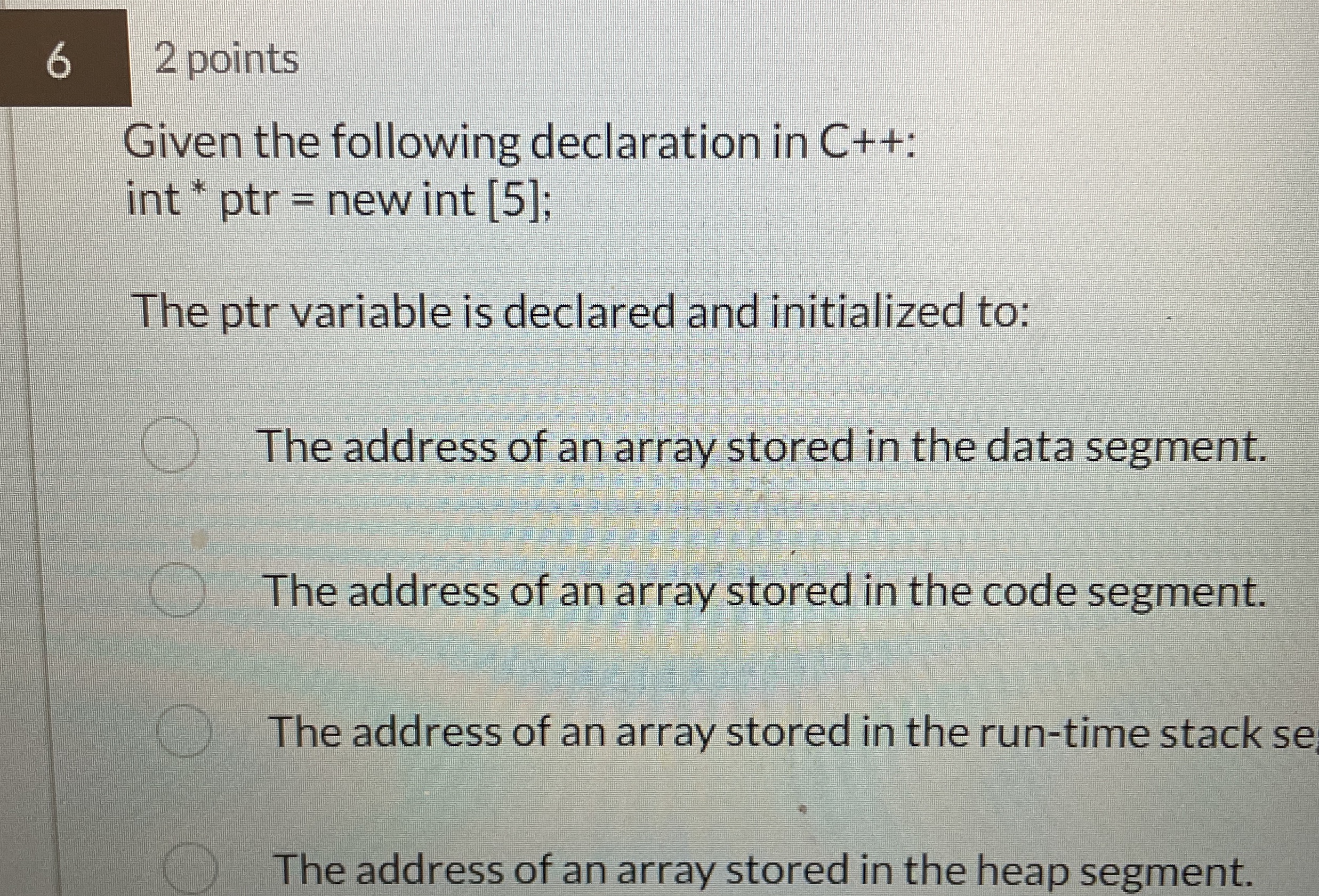 6 2 points Given the following declaration in C +