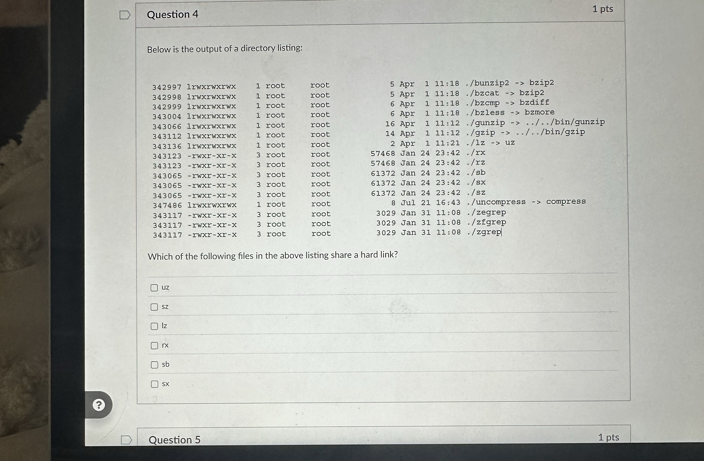 Question 4 1 pts Below is the output of a