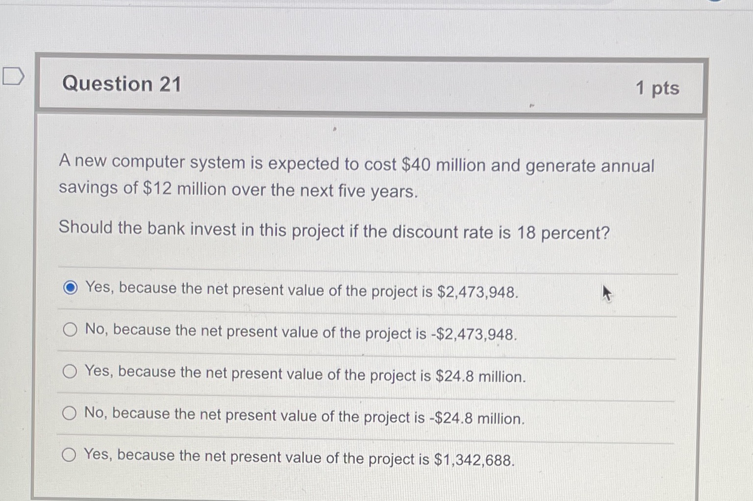 Question 21 1 pts A new computer system is
