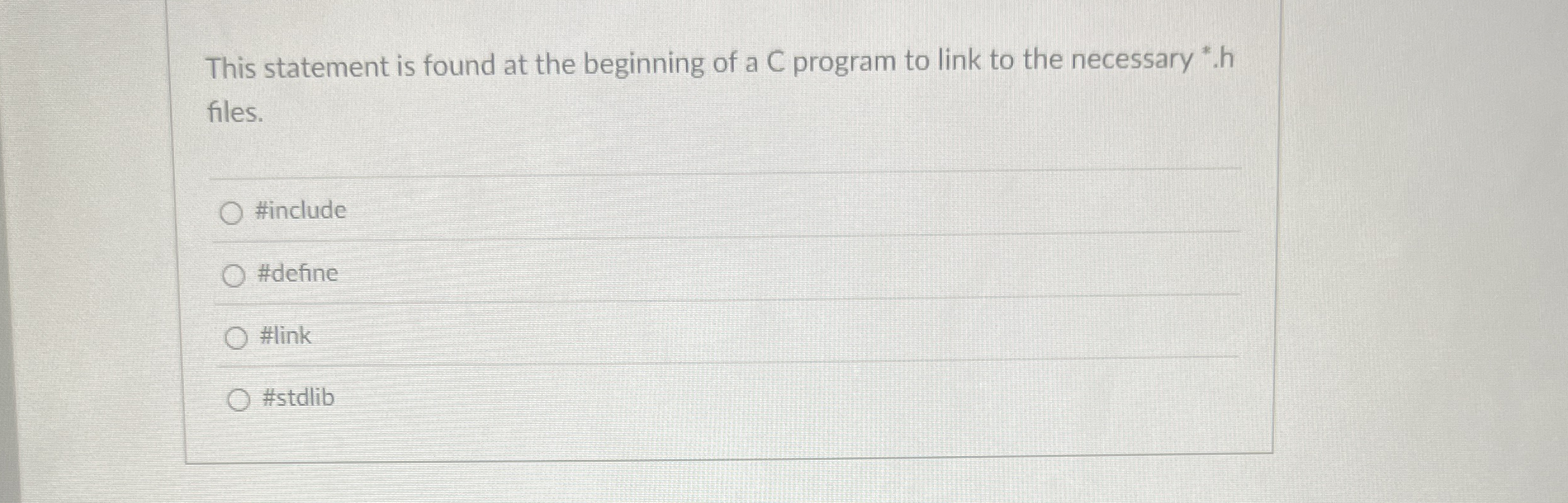 This statement is found at the beginning of a C