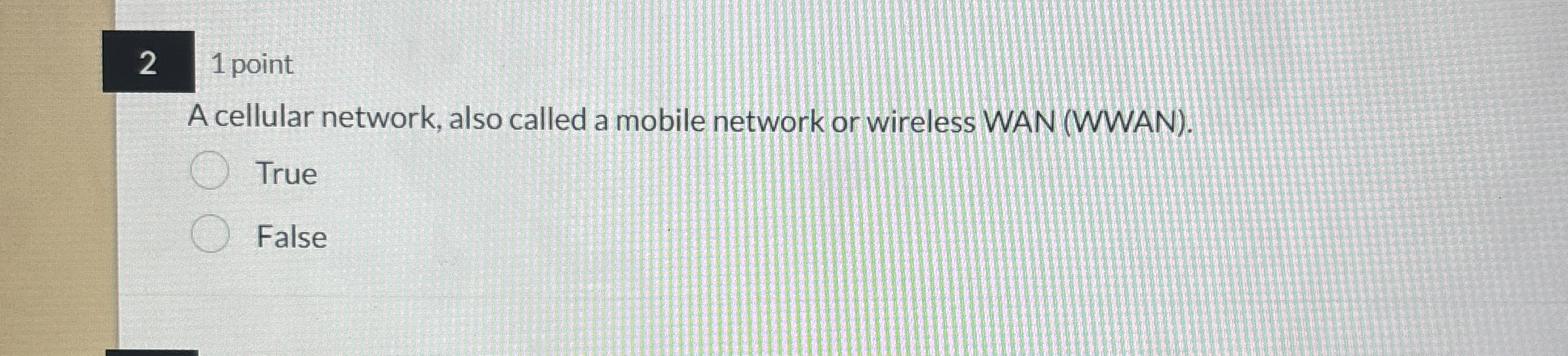 1 point A cellular network, also called a mobile