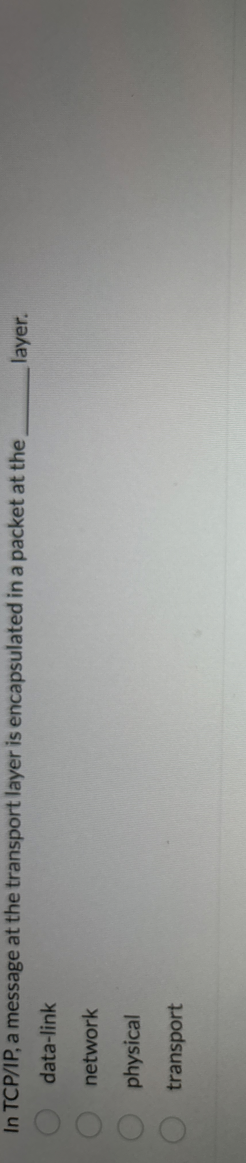 In TCP / IP , a message at the transport layer is