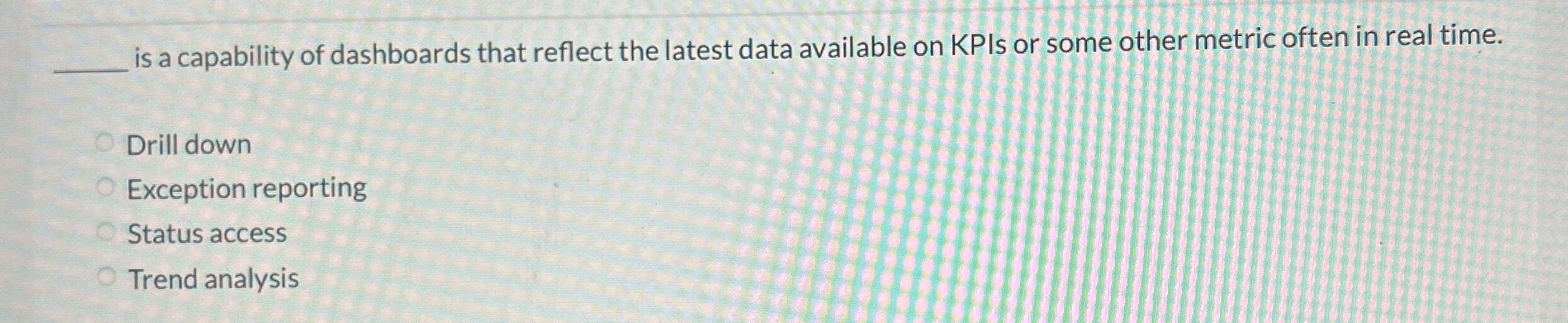 is a capability of dashboards that reflect the