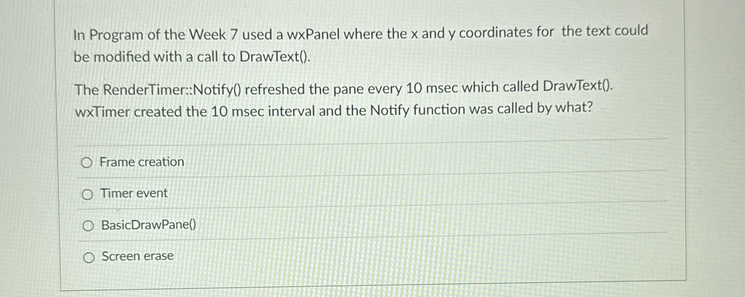 In Program of the Week 7 used a wxPanel where the