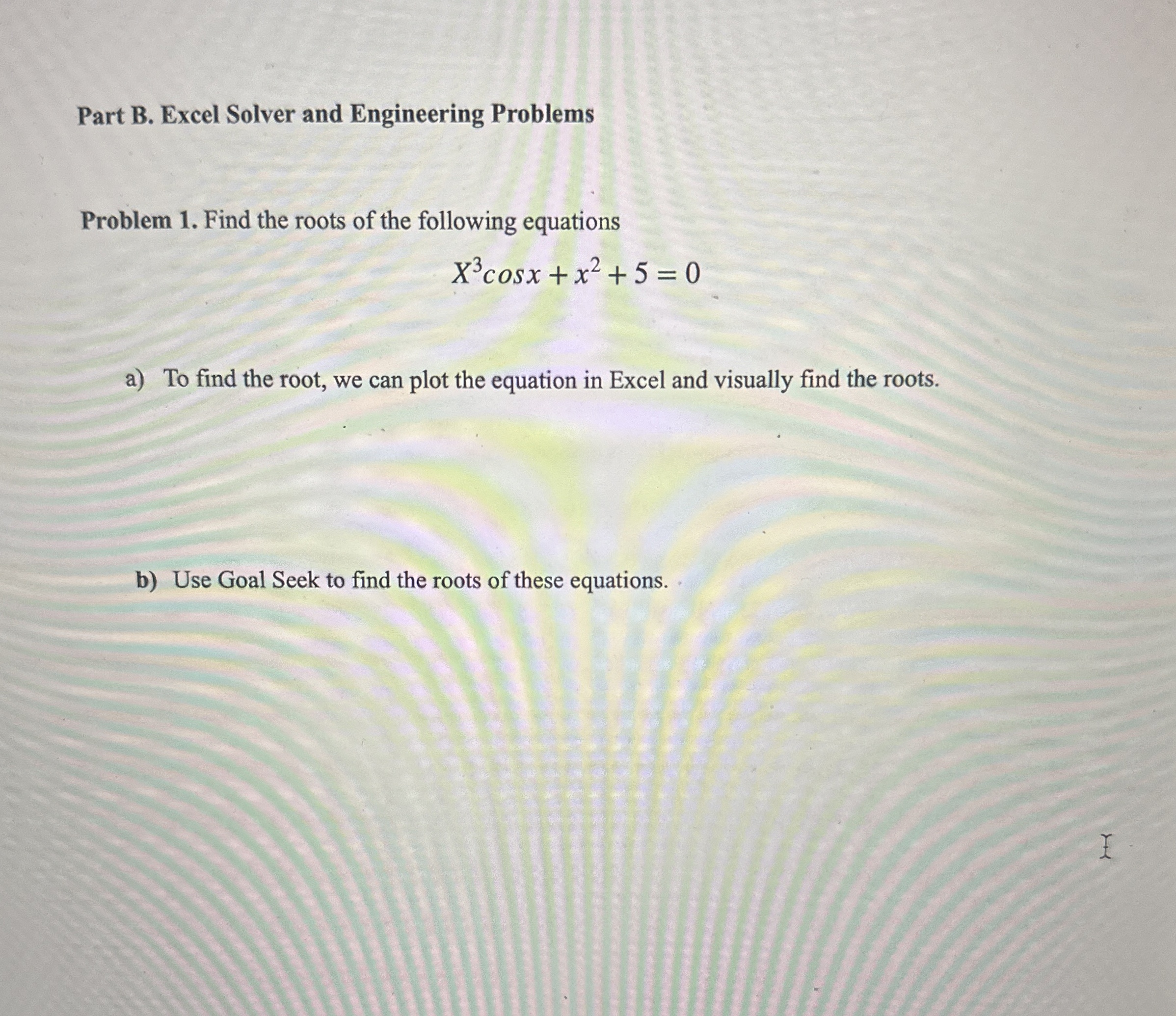 Part B . Excel Solver and Engineering Problems