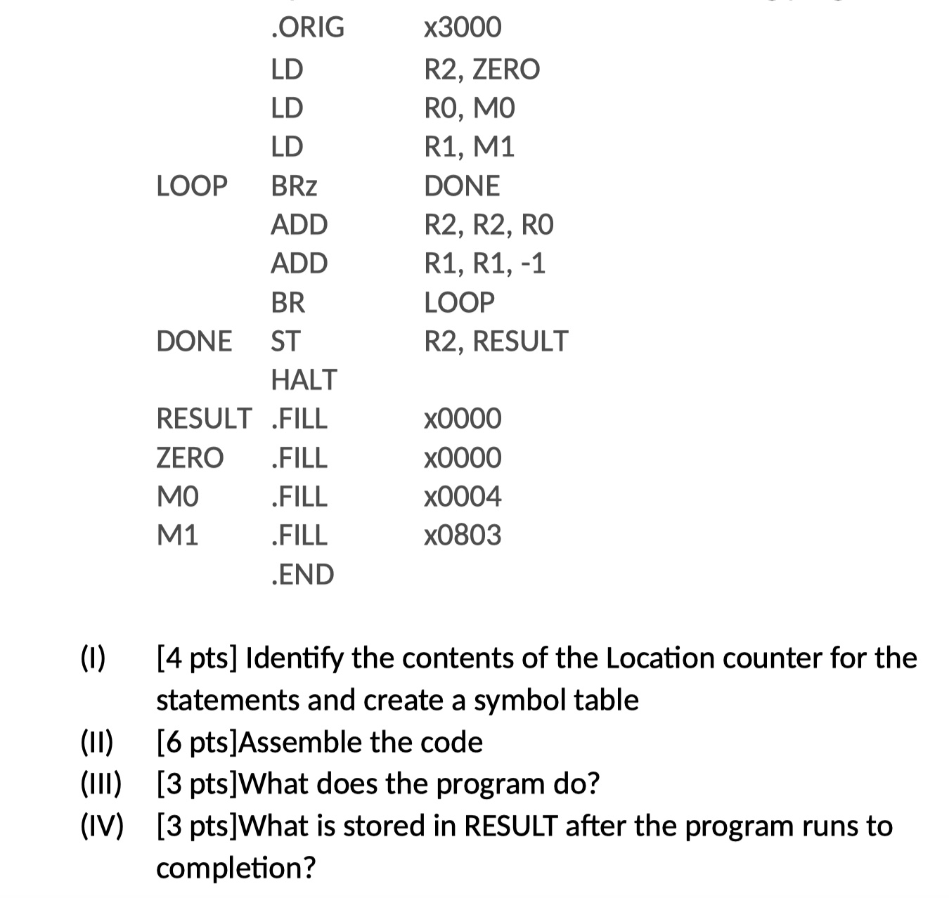 ( I ) [ 4 pts ] Identify the contents of the