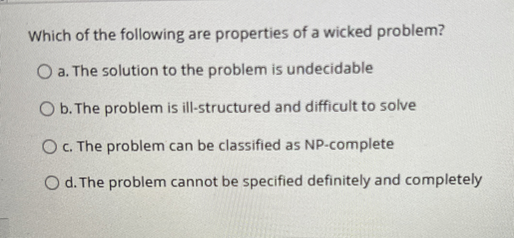 Which of the following are properties of a wicked