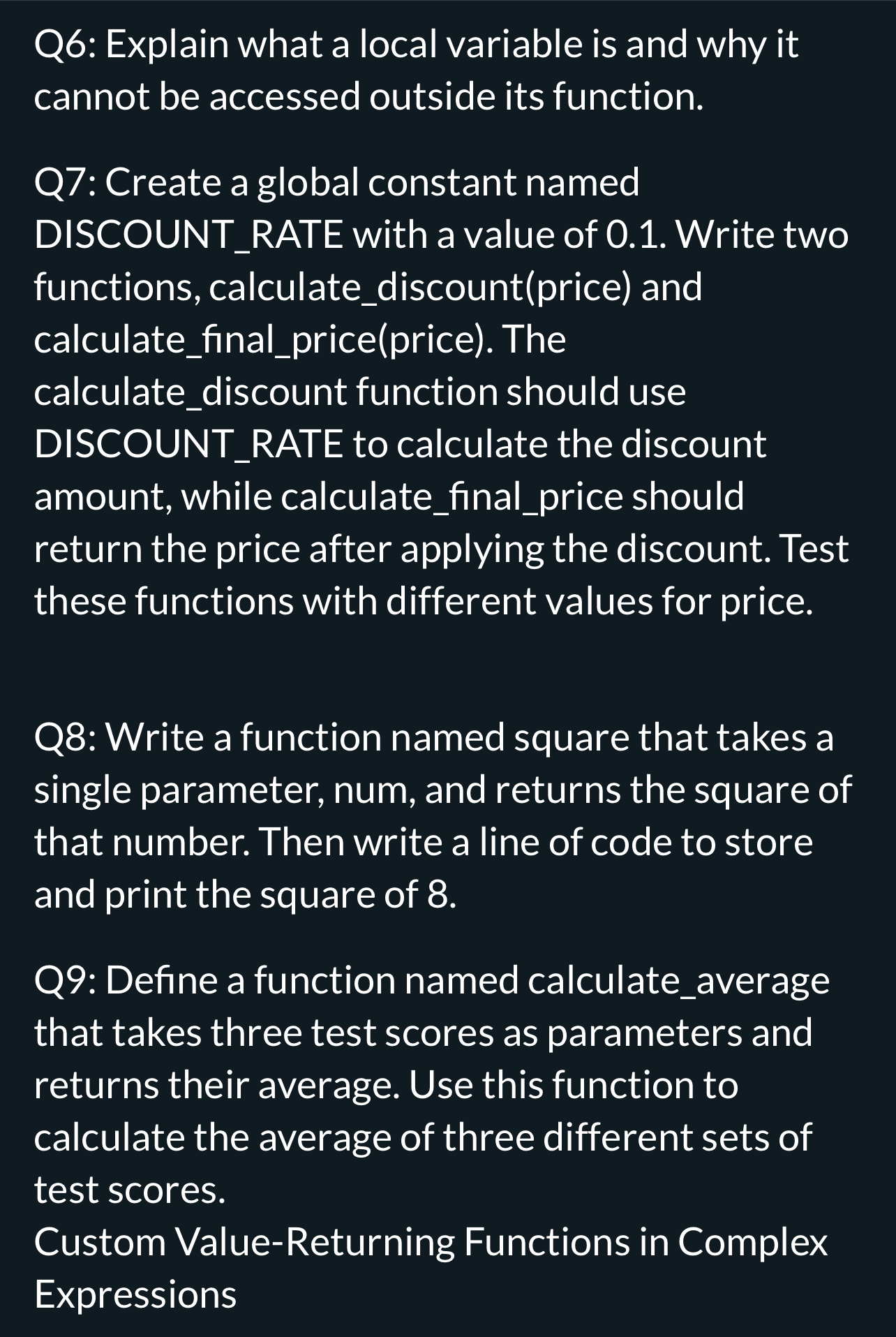 Q 6 : Explain what a local variable is and why it