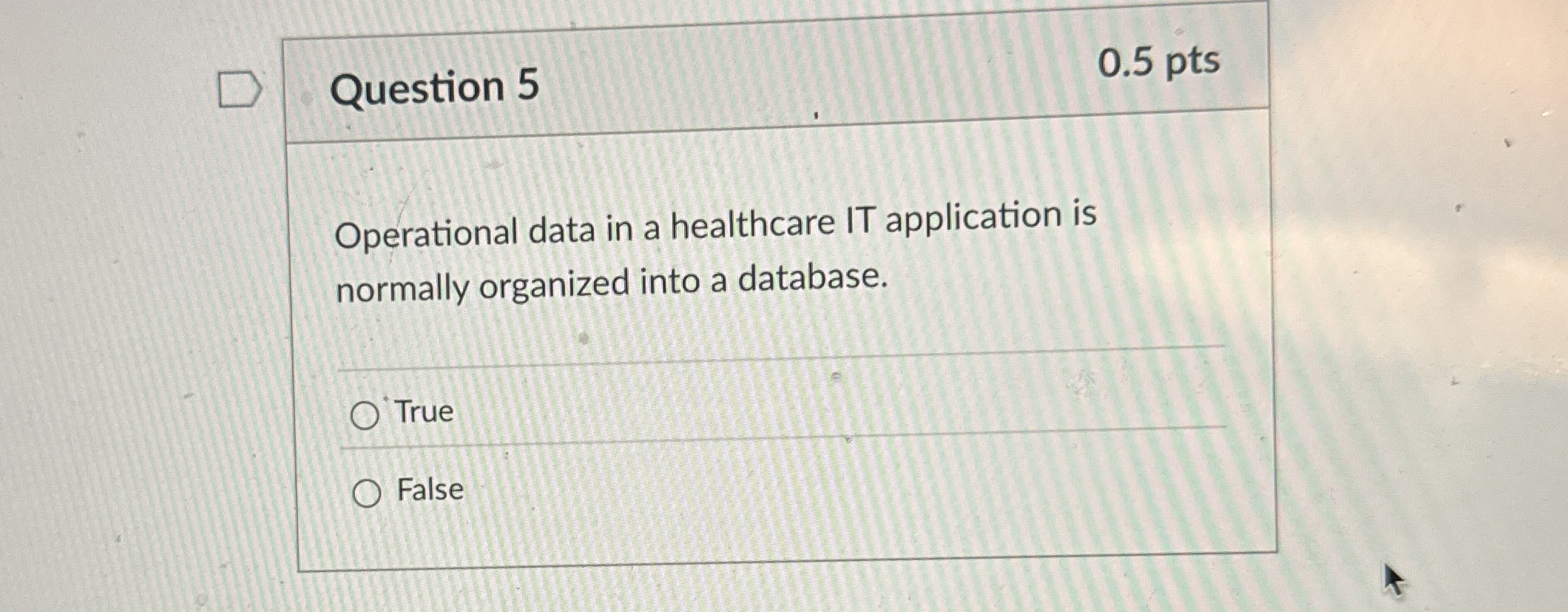 Question 5 0 . 5 pts Operational data in a